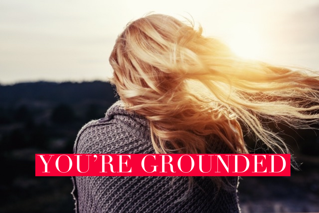 you re grounded